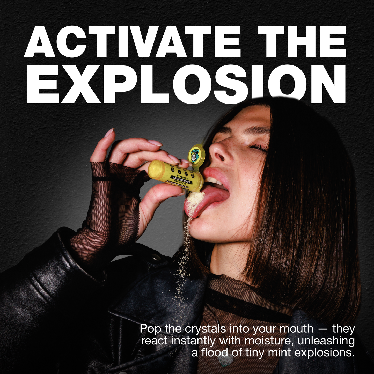 woman pouring exploding mints into her mouth with text that reds activate the explosion, pop the crystals into your mouth - they react instantly with moisture, unleashing a flood of tiny mint explosions.