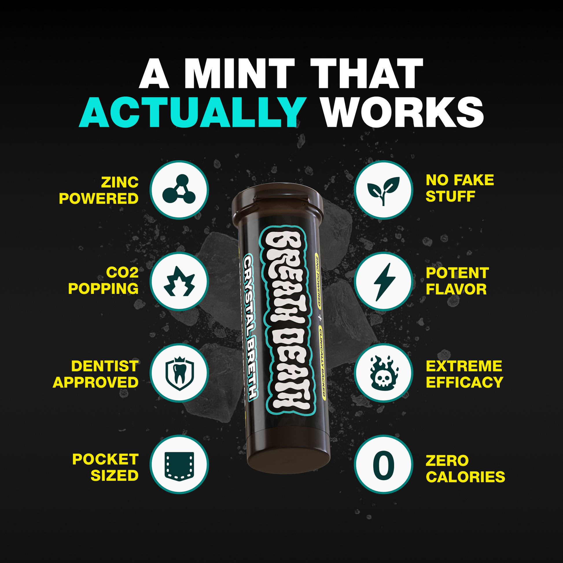 an image of a tube of exploding mints with core callouts. zinc powered, no fake stuff, co2 popping, potent flavor, dentist approved, extreme efficacy, pocked sized, zero calories. headline reads a mint that actually works.
